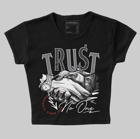 Jordan 3 “Cement Grey” DopeSkill Women's Crop Top Trust No One Graphic Streetwear - Black