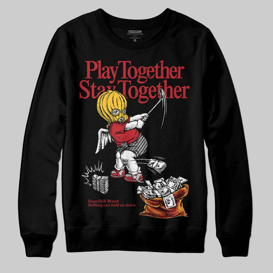 Jordan 14 Retro Ferrari (2025) DopeSkill Sweatshirt Play together, Stay together Graphic Streetwear - Black