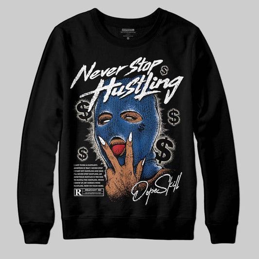 Jordan 1 Low OG “Storm Blue” DopeSkill Sweatshirt Never Stop Hustling Graphic Streetwear - Black