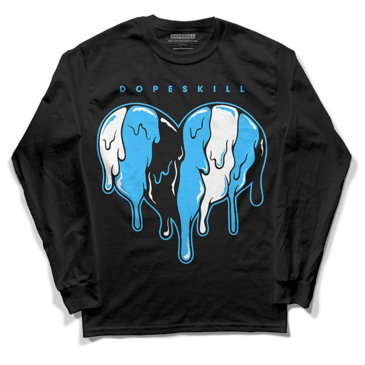 Jordan 1 High Retro OG “University Blue” DopeSkill Long Sleeve T-Shirt Slime Drip Heart Graphic Streetwear - Black