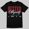 Jordan 1 Retro High OG Black Toe Reimagined DopeSkill T-Shirt Better Myself Graphic Streetwear - Black
