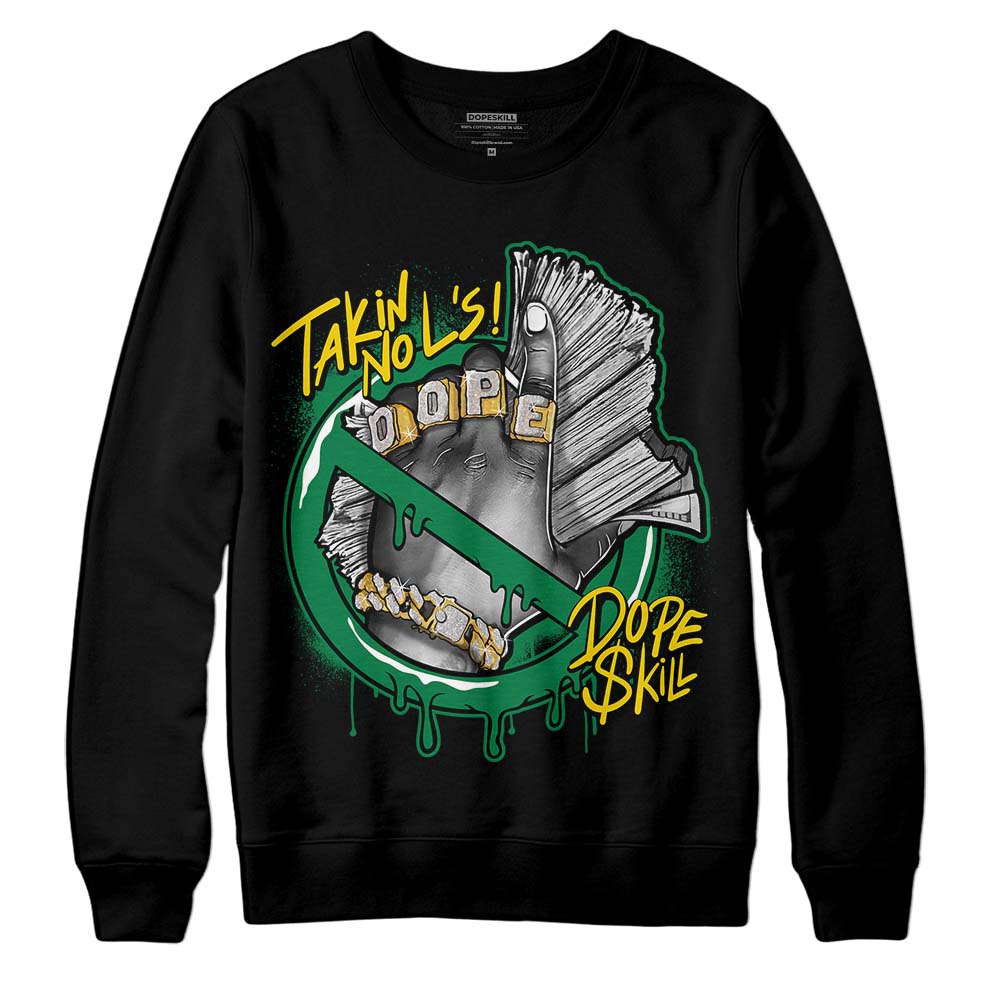 Jordan 5 “Lucky Green” DopeSkill Sweatshirt Takin No L's  Graphic Streetwear - Black