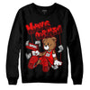 Jordan 1 Retro High OG "Satin Bred" DopeSkill Sweatshirt Money Is Our Motive Bear Graphic Streetwear - Black