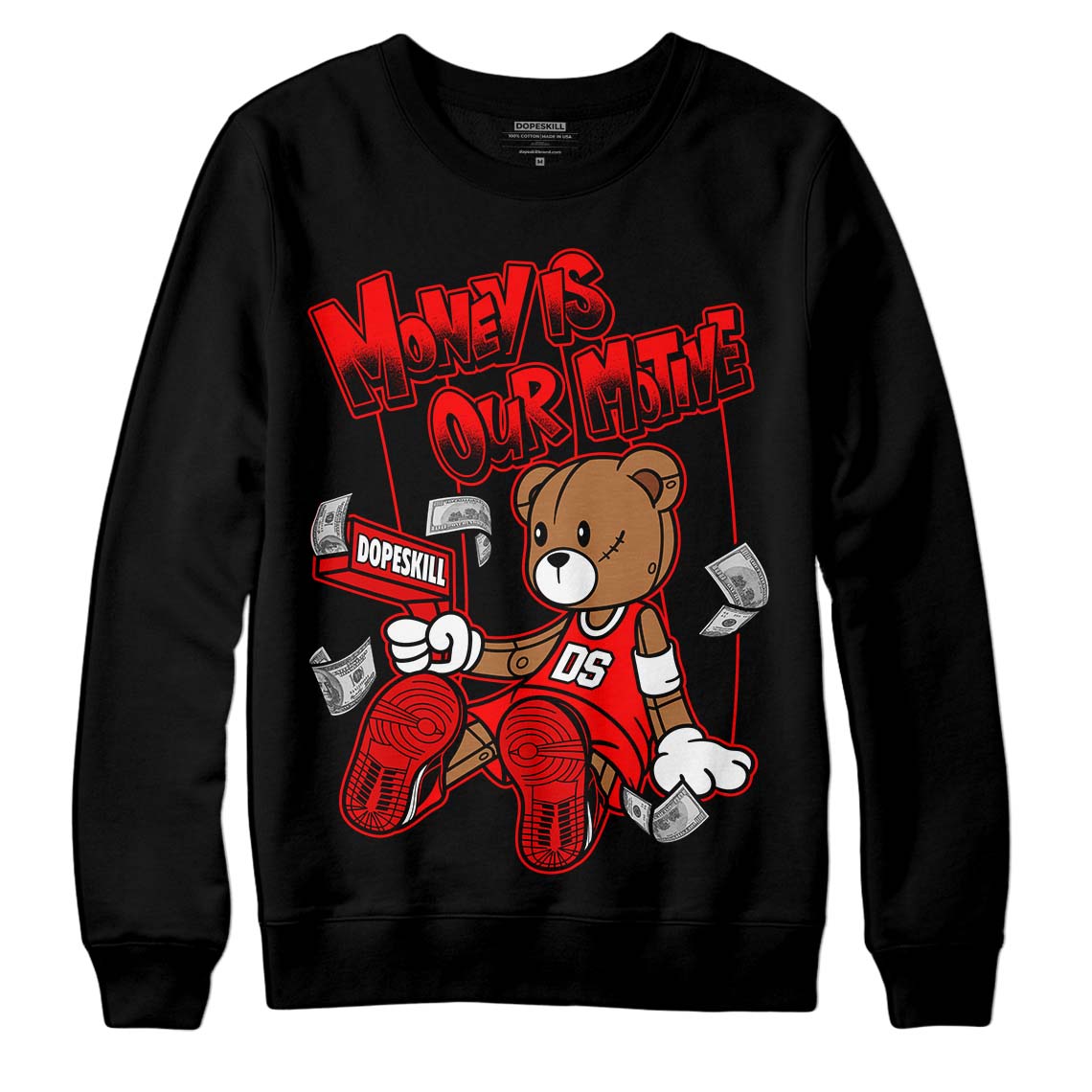 Jordan 1 Retro High OG "Satin Bred" DopeSkill Sweatshirt Money Is Our Motive Bear Graphic Streetwear - Black