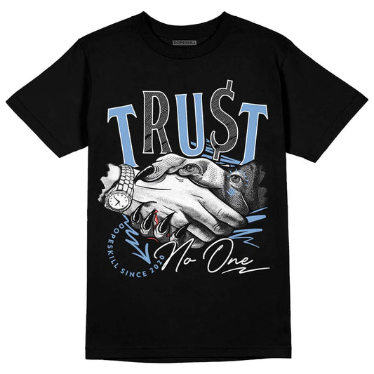 Jordan 5 Retro University Blue DopeSkill T-Shirt Trust No One Graphic Streetwear - Black