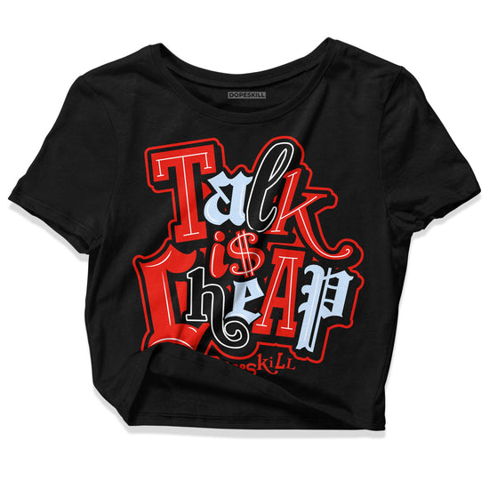 Jordan 6 Retro Toro Bravo DopeSkill Women's Crop Top Talk Is Chip Graphic Streetwear - Black