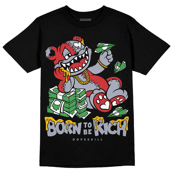 Jordan 4 “Bred Reimagined” DopeSkill T-Shirt Born To Be Rich Graphic Streetwear - Black