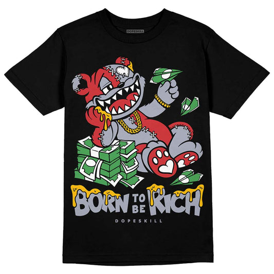 Jordan 4 “Bred Reimagined” DopeSkill T-Shirt Born To Be Rich Graphic Streetwear - Black