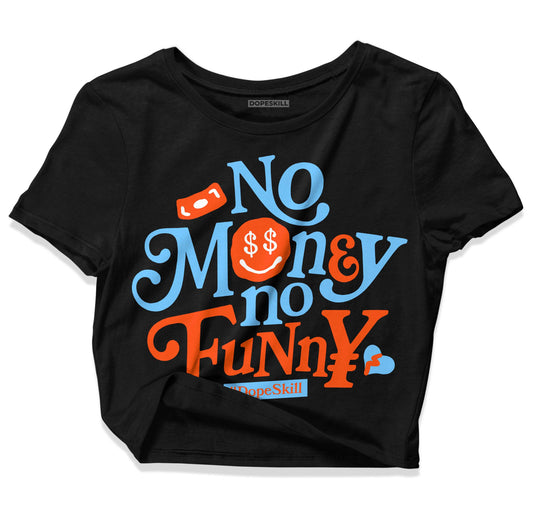 Dunk Low Futura University Blue DopeSkill Women's Crop Top No Money No Funny Graphic Streetwear - Black