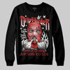 Jordan 6 “Reverse Infrared” DopeSkill Sweatshirt Drip Harder Graphic Streetwear - Black