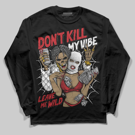 Ruby 1s DopeSkill Long Sleeve T-Shirt Don't Kill My Vibe Graphic