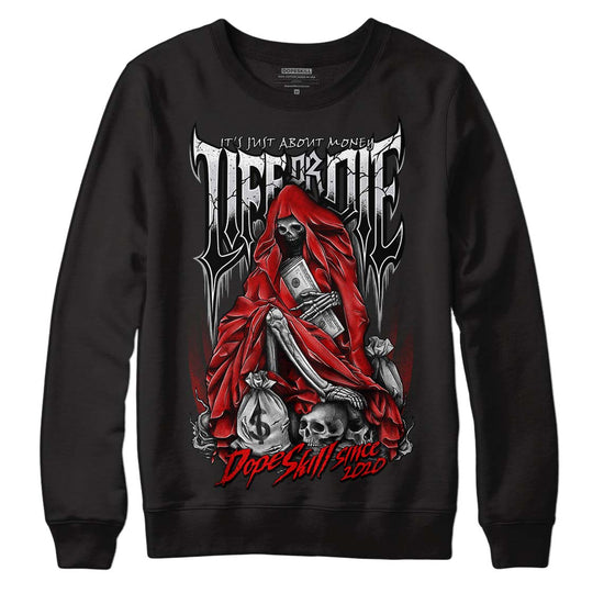 Jordan 4 Retro Red Cement DopeSkill Sweatshirt Life or Die Graphic Streetwear - Black