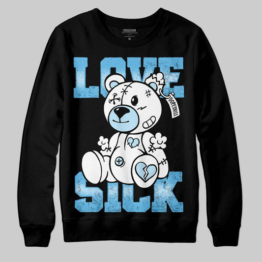 Jordan 11 Retro Legend Blue DopeSkill Sweatshirt Love Sick Graphic Streetwear - Black