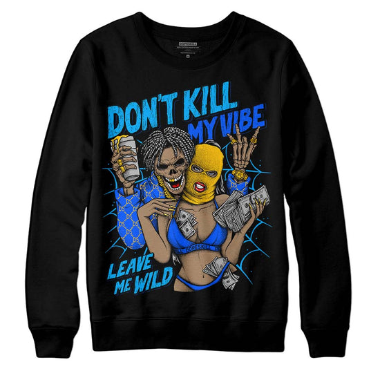 Royal Blue Sneakers DopeSkill Sweatshirt Don't Kill My Vibe Graphic Streetwear - Black