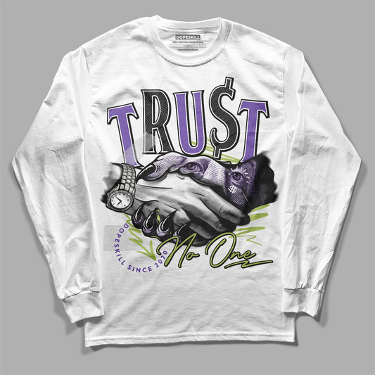 Jordan 4 Retro Canyon Purple DopeSkill Long Sleeve T-Shirt Trust No One Graphic Streetwear - White 