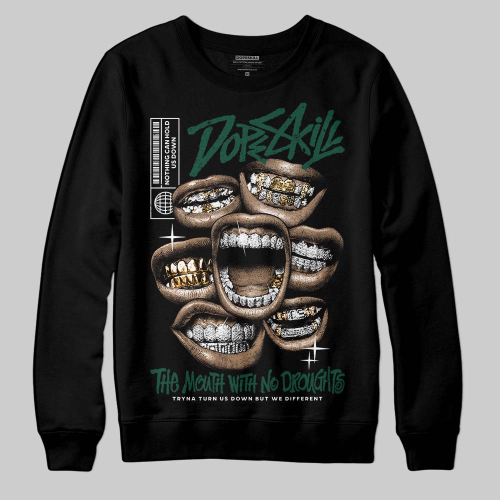 Jordan 1 High OG “Fir” (Pro Green) DopeSkill Sweatshirt The Mouth With No Droughts Graphic Streetwear - Black