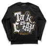 Jordan 11 "Gratitude" DopeSkill Long Sleeve T-Shirt Talk Is Chip Graphic Streetwear - Black