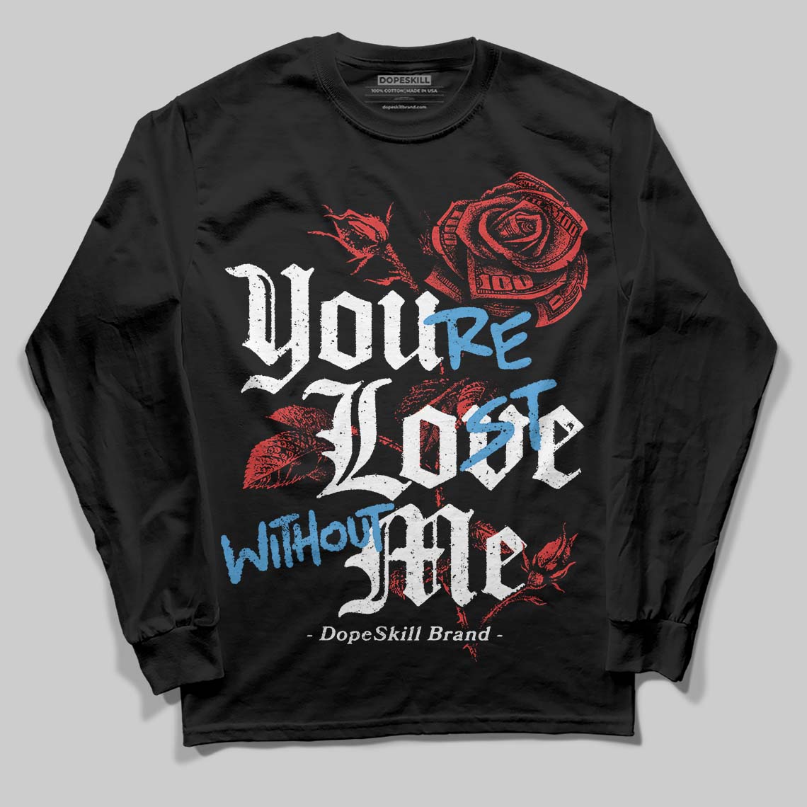 Jordan 6 “Reverse Infrared” DopeSkill Long Sleeve T-Shirt You’re Lost Without Me Graphic Streetwear - Black