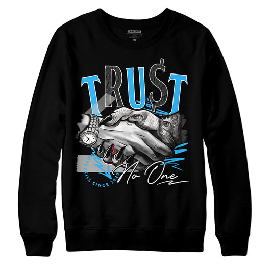 Jordan 1 High Retro OG “University Blue” DopeSkill Sweatshirt Trust No One Graphic Streetwear - Black 