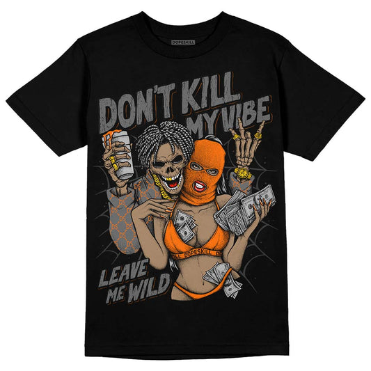 Jordan 3 Retro 'Fear Pack' DopeSkill T-Shirt Don't Kill My Vibe Graphic Streetwear - Black