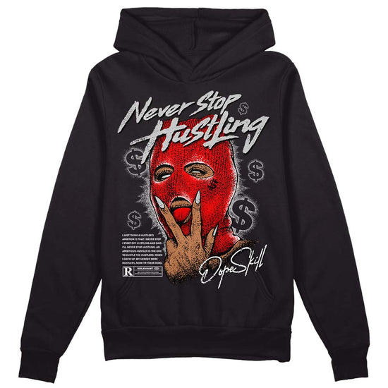 Jordan 12 “Cherry” DopeSkill Hoodie Sweatshirt Never Stop Hustling Graphic Streetwear - Black