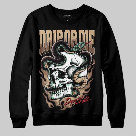 TAN Sneakers DopeSkill Sweatshirt Drip or Die Graphic Streetwear - black