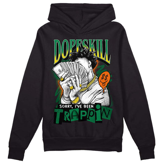 Green Sneakers DopeSkill Hoodie Sweatshirt Sorry I've Been Trappin Graphic Streetwear - Black 