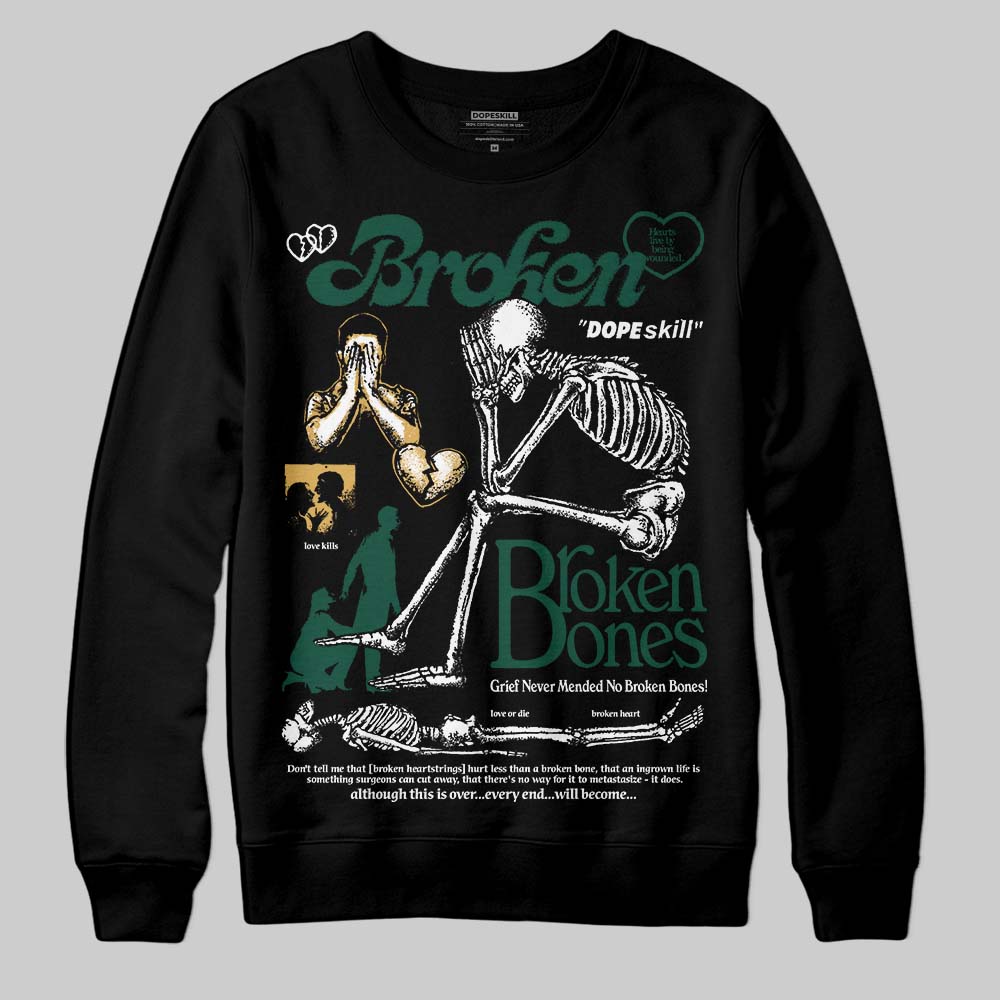Jordan 1 High OG “Fir” (Pro Green) DopeSkill Sweatshirt Broken Bones Graphic Streetwear - Black