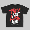 Jordan 13 Retro OG Chicago (2026) DopeSkill Toddler Kids T-shirt They Not Like Us Graphic Streetwear - Black