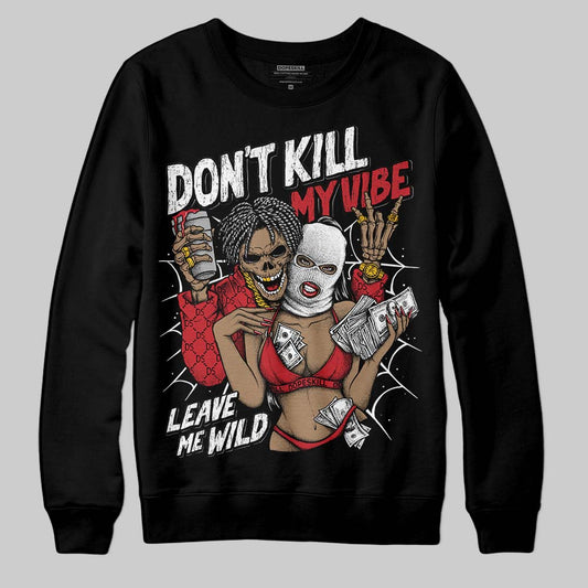 Jordan 5 Retro Fire Red Black Tongue (2025) DopeSkill Sweatshirt Don't Kill My Vibe Graphic Streetwear - Black