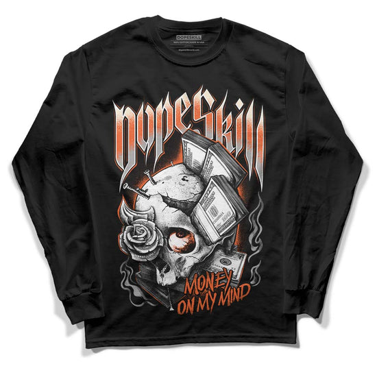 Jordan 3 Georgia Peach DopeSkill Long Sleeve T-Shirt Money On My Mind Graphic Streetwear - Black