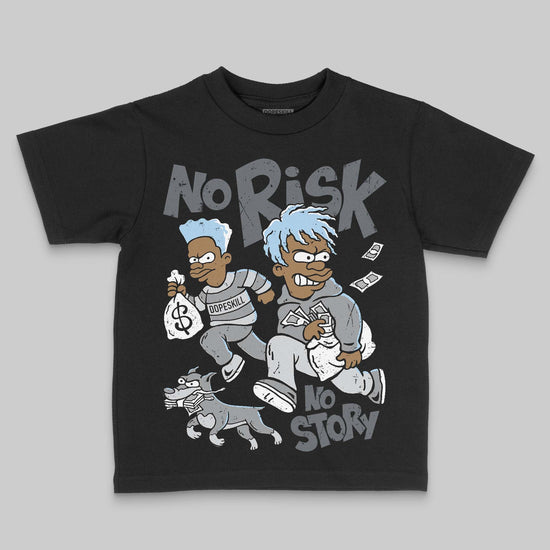 Jordan 5 Retro Wolf Grey (2026) DopeSkill Toddler Kids T-shirt No Risk No Story Graphic Streetwear - Black