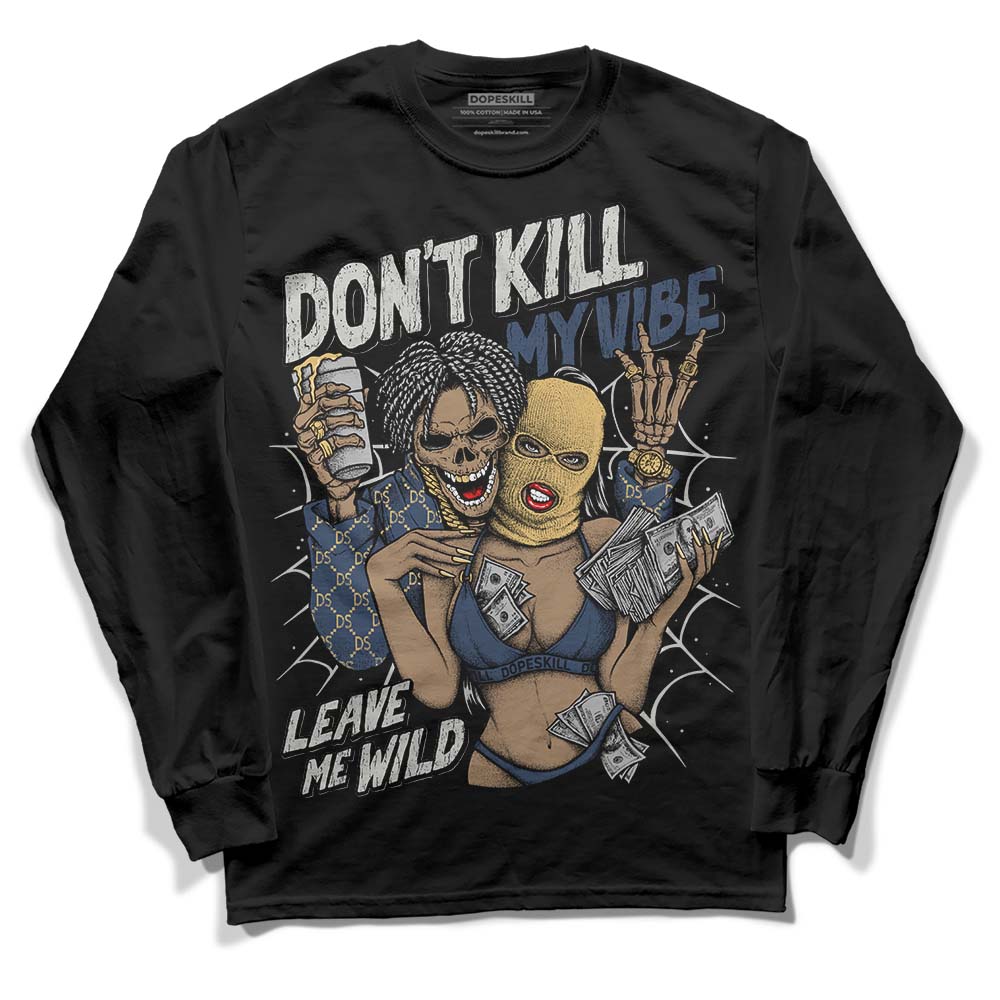 A Ma Maniere x Jordan 5 Dawn “Photon Dust” DopeSkill Long Sleeve T-Shirt Don't Kill My Vibe Graphic Streetwear - Black