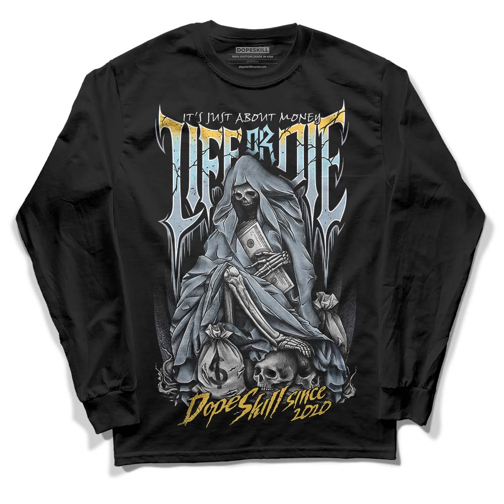 Jordan 13 “Blue Grey” DopeSkill Long Sleeve T-Shirt Life or Die Graphic Streetwear - Black