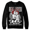 Jordan 1 High OG “Black/White” DopeSkill Sweatshirt Real Lover Graphic Streetwear - Black