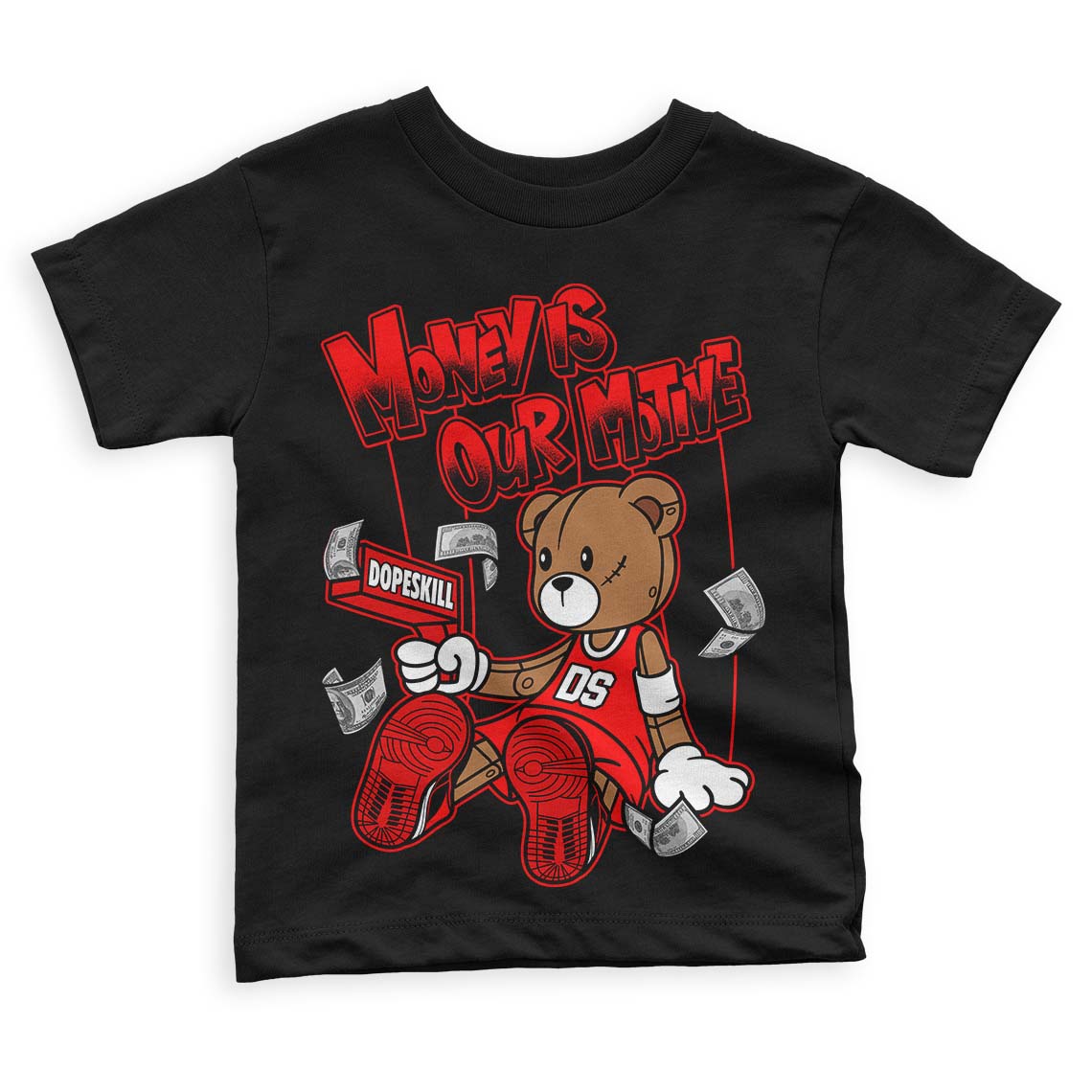 Jordan 1 Retro High OG "Satin Bred" DopeSkill Toddler Kids T-shirt Money Is Our Motive Bear Graphic Streetwear - Black