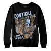 Jordan 11 Cool Grey DopeSkill Sweatshirt Don't Kill My Vibe Graphic Streetwear - Black