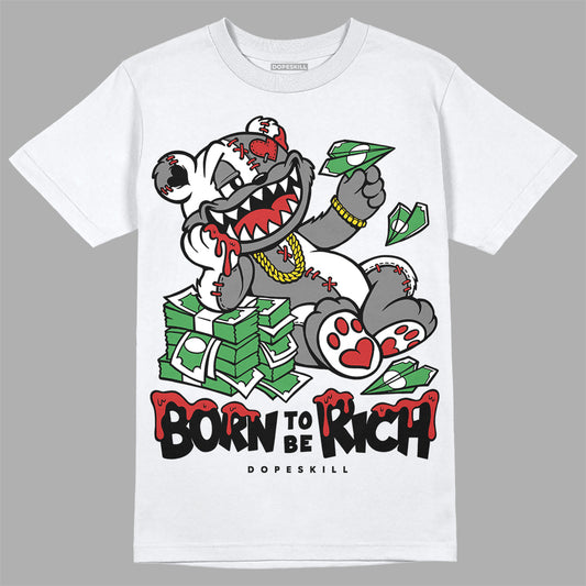 Jordan 1 High OG “Black/White” DopeSkill T-Shirt Born To Be Rich Graphic Streetwear - White 