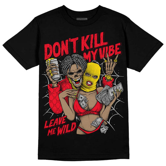 Jordan 4 Red Thunder  DopeSkill T-Shirt Don't Kill My Vibe Graphic Streetwear - Black