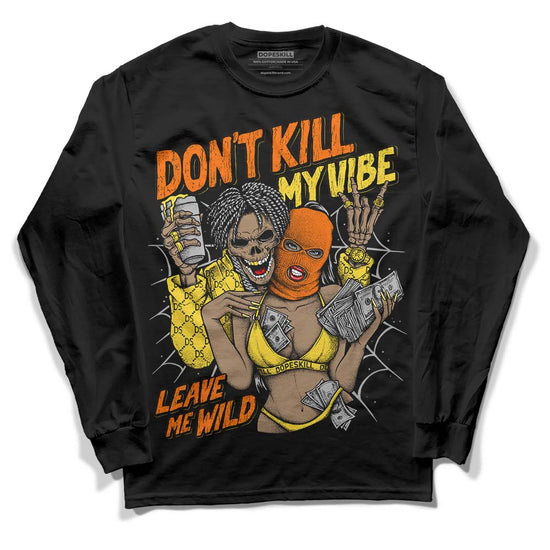 Jordan 4 Thunder  DopeSkill Long Sleeve T-Shirt Don't Kill My Vibe Graphic Streetwear - Black