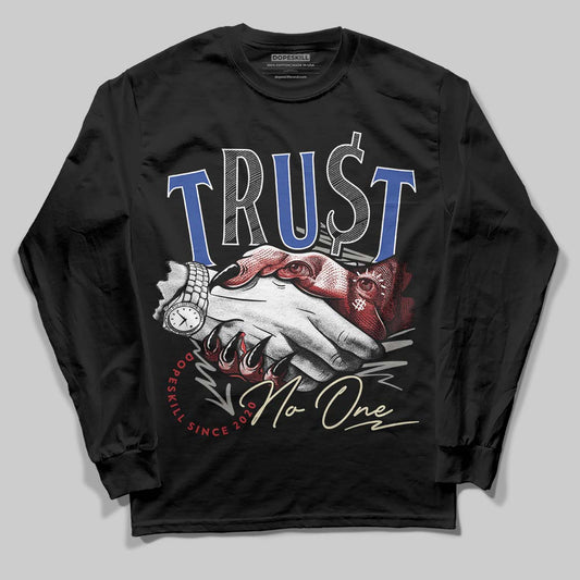 Jordan 4 “Rare Air” DopeSkill Long Sleeve T-Shirt Trust No One Graphic Streetwear - Black