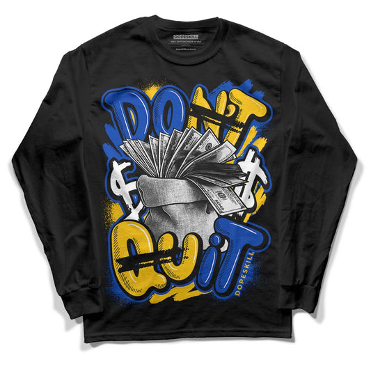 Jordan 14 “Laney” DopeSkill Long Sleeve T-Shirt Don't Quit Graphic Streetwear - Black