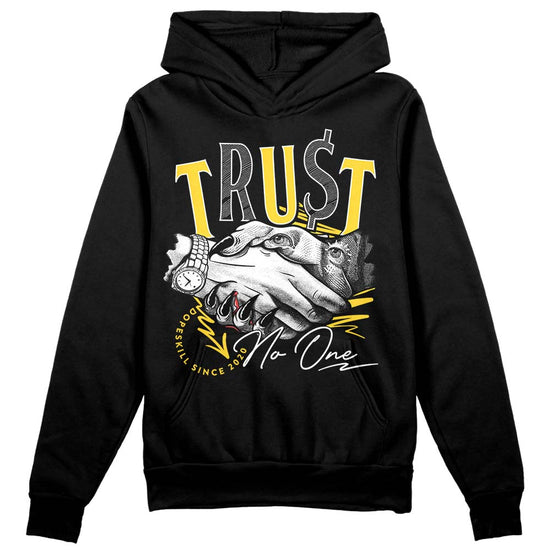 Jordan 4 Tour Yellow Thunder DopeSkill Hoodie Sweatshirt Trust No One Graphic Streetwear - Black