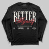 Nigel Sylvester x Jordan 1 Low OG “Nitro” DopeSkill Long Sleeve T-Shirt Better Myself Graphic Streetwear - Black