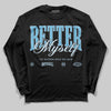 Jordan 4 Denim “Worn Blue” DopeSkill Long Sleeve T-Shirt Better Myself Graphic Streetwear - black
