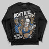 Jordan 1 Low OG “Storm Blue” DopeSkill Long Sleeve T-Shirt Don't Kill My Vibe Graphic Streetwear - Black