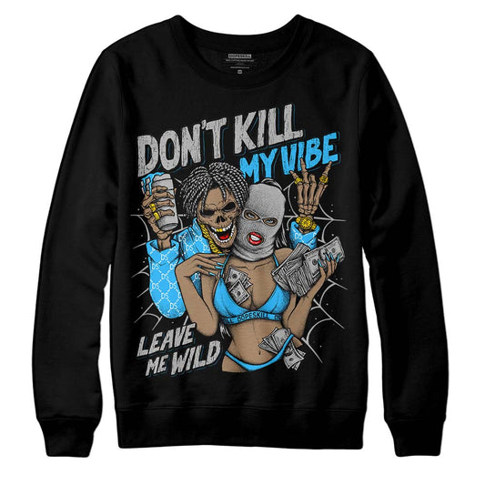 Jordan 2 Low "University Blue" DopeSkill Sweatshirt Don't Kill My Vibe Graphic Streetwear - Black