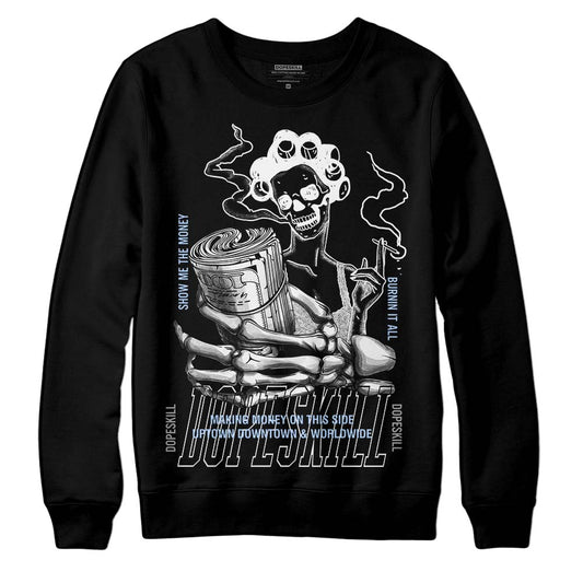Jordan 6 “Reverse Oreo” DopeSkill Sweatshirt Show Me The Money Graphic Streetwear - Black