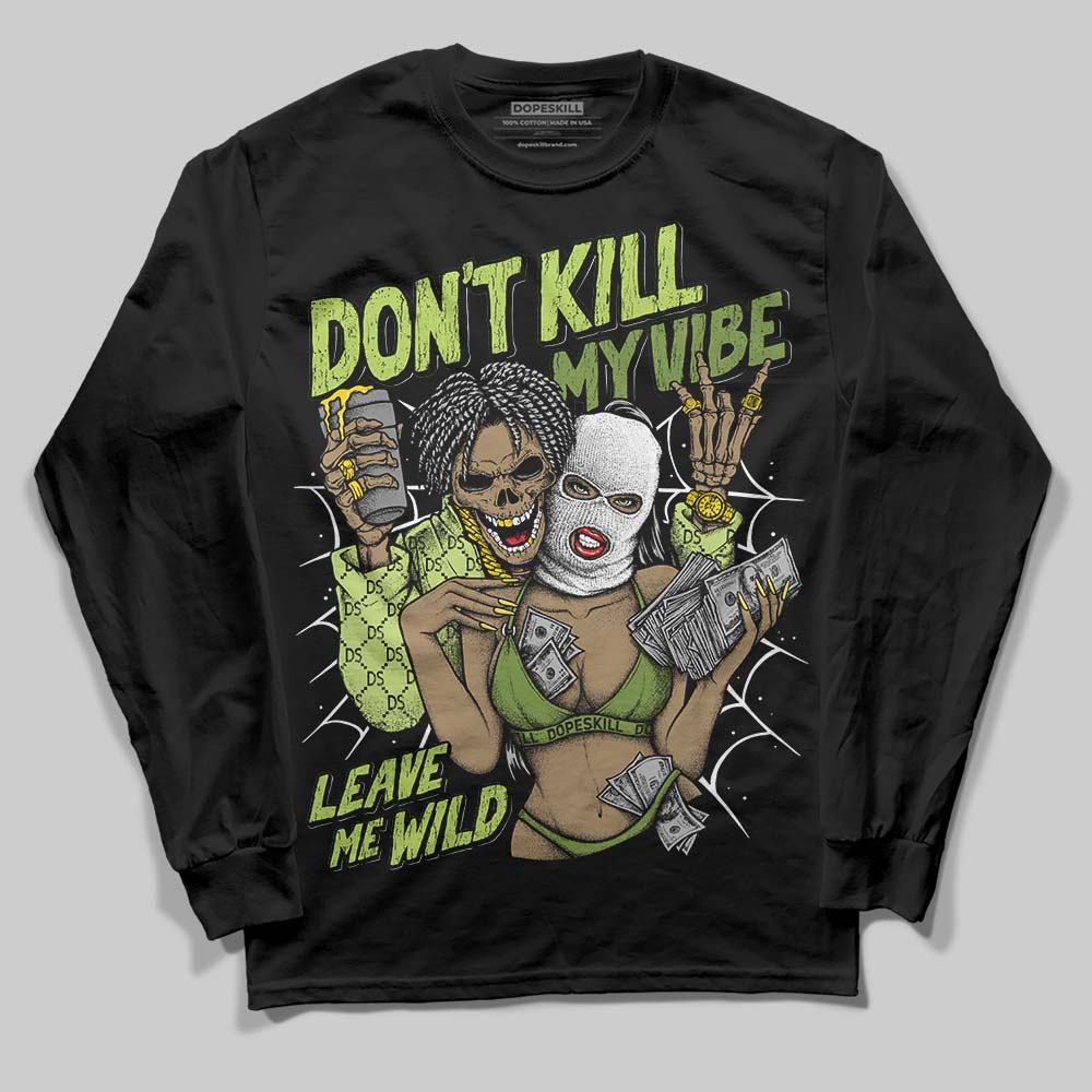 Dunk Low Pro SB 'Fruity Pack - Green Apple' DopeSkill Long Sleeve T-Shirt Don't Kill My Vibe Graphic Streetwear - Black