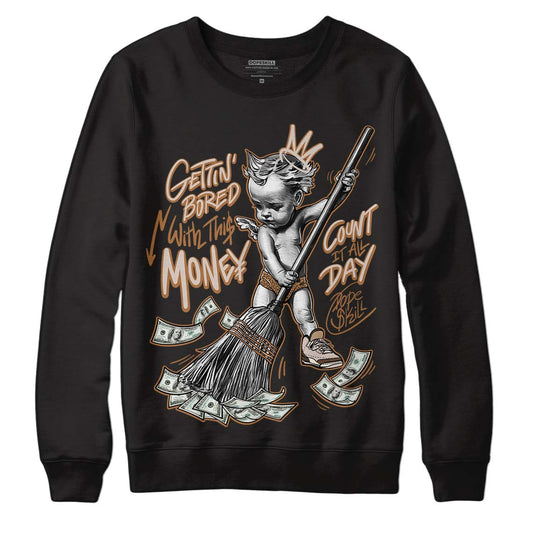 Jordan 3 Retro Palomino DopeSkill Sweatshirt Gettin Bored With This Money Graphic Streetwear - Black